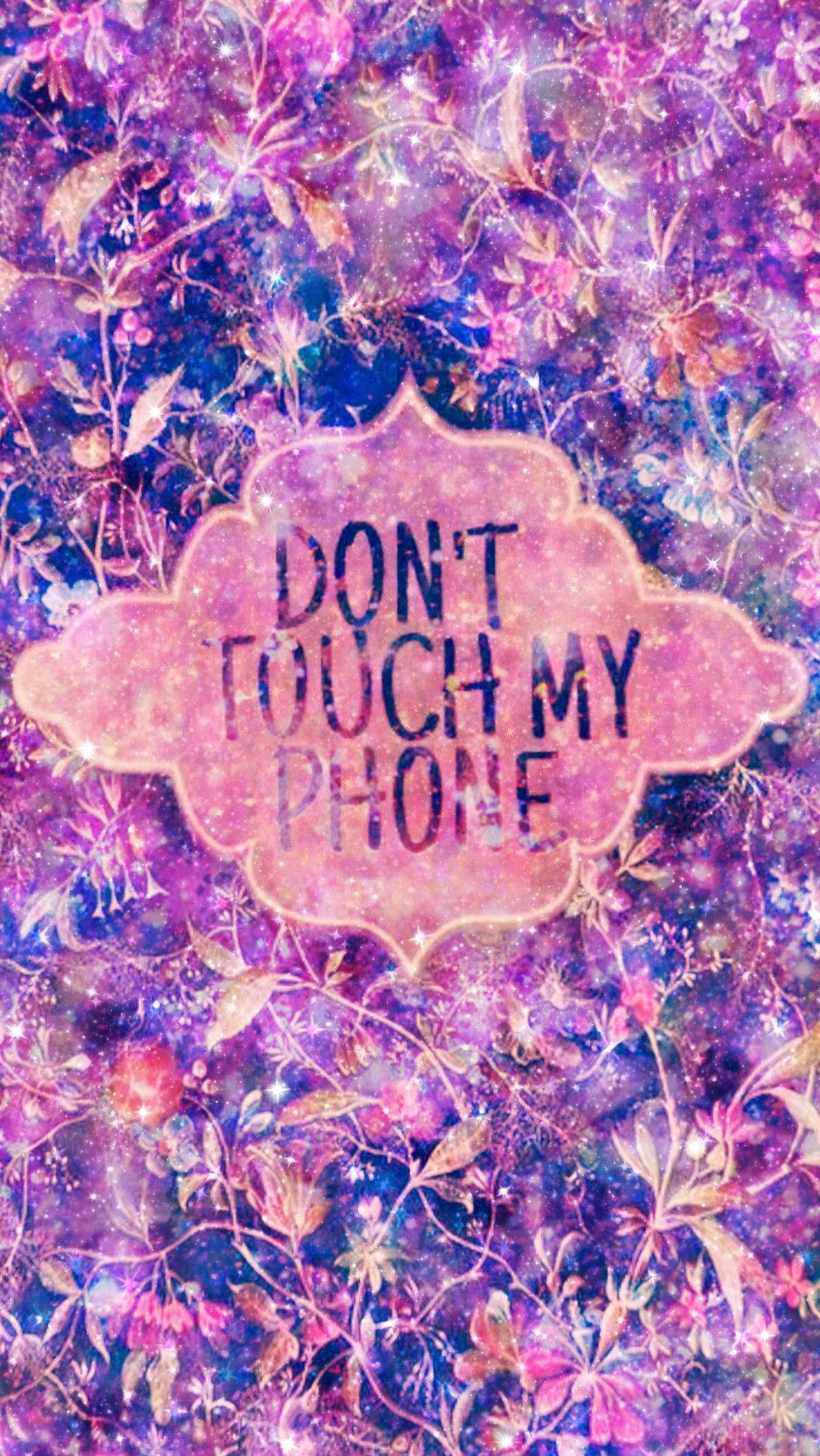 Dont Touch My Phone 1080X1917 wallpaper