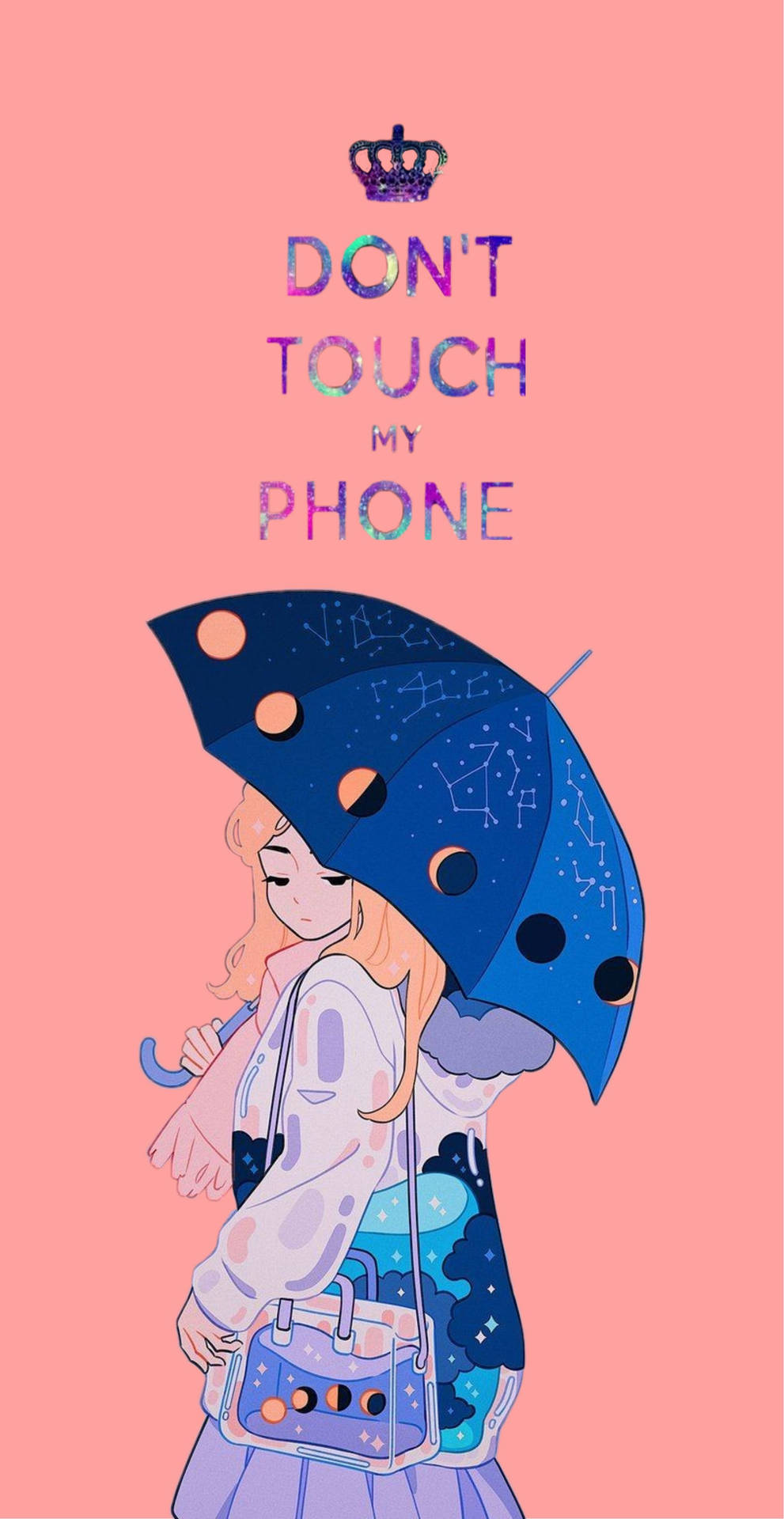 Dont Touch My Phone 1788X3464 wallpaper