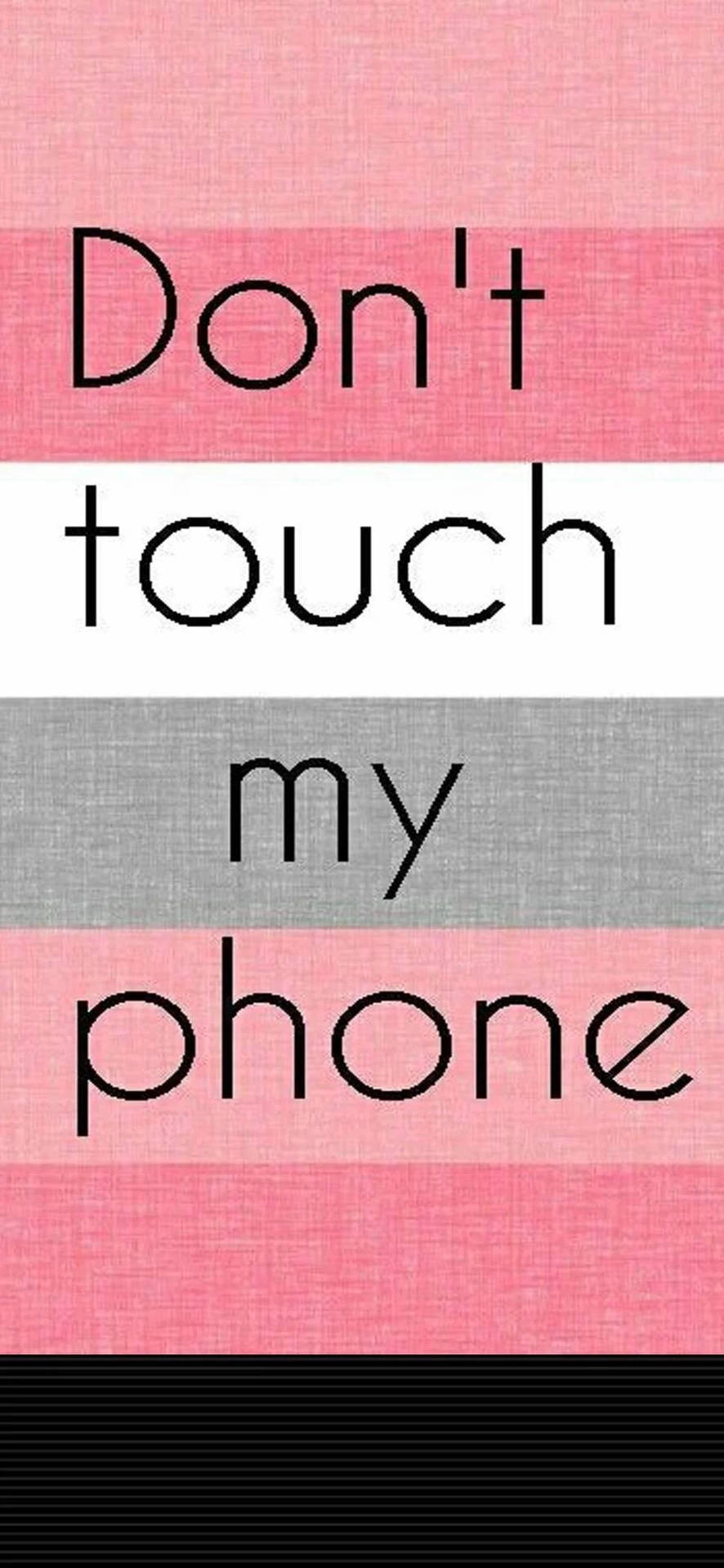 Dont Touch My Phone 969X2100 wallpaper
