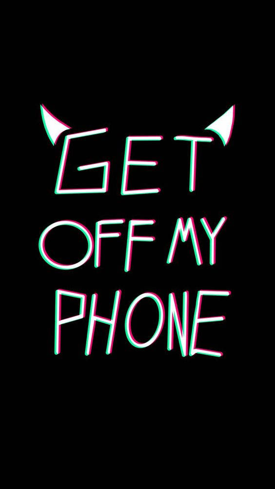 Get Off My Phone 564X1002 Wallpaper and Background Image