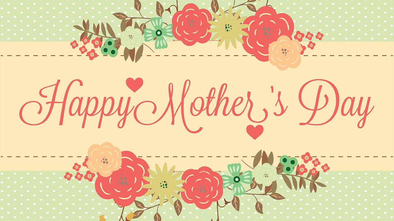 1366X768 Mothers Day Wallpaper and Background